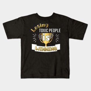 LOSING TOXIC PEOPLE DESIGN GOLD AND WHITE LETTERS Kids T-Shirt